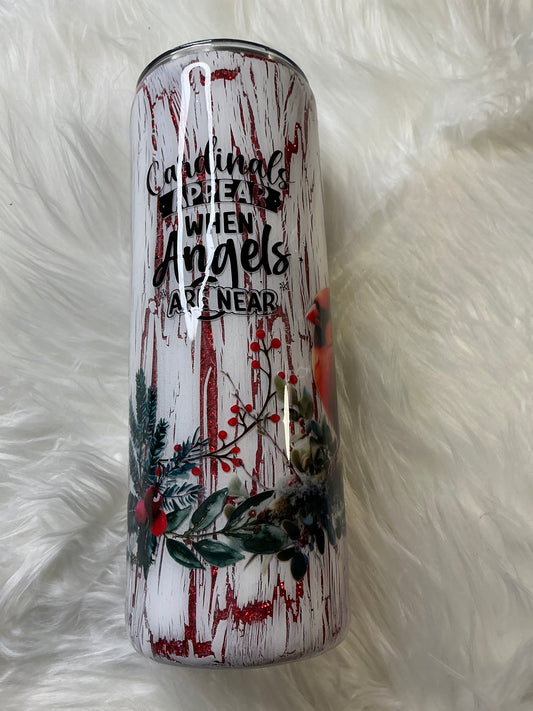 #637 20oz Skinny Cardinals Appear When Angels Are Near