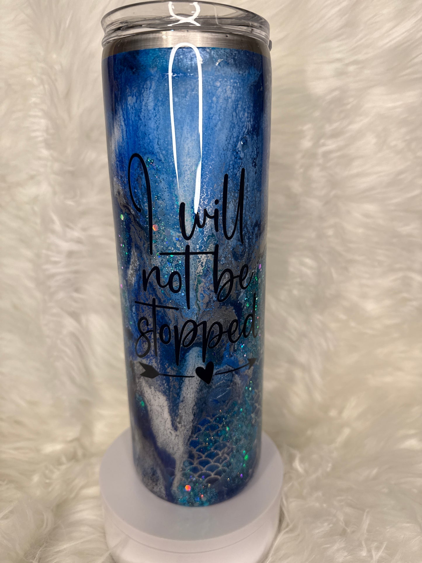 #702. 30 oz skinny tumbler with 3-D Mermaid Tail “I Will Not Be Stopped”